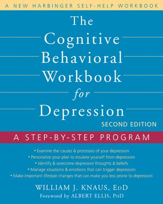 The Cognitive Behavioral Workbook for Depression: A Step-By-Step Program (Knaus William J.)(Paperback)