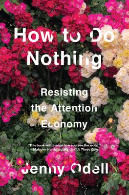 How to Do Nothing: Resisting the Attention Economy (Odell Jenny)(Pevná vazba)