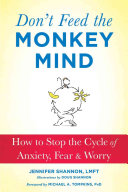 Don\'t Feed the Monkey Mind: How to Stop the Cycle of Anxiety, Fear, and Worry (Shannon Jennifer)(Paperback)