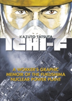Ichi-F: A Worker\'s Graphic Memoir of the Fukushima Nuclear Power Plant (Tatsuta Kazuto)(Paperback)