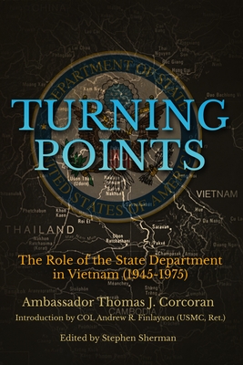 Turning Points: The Role of the State Department in Vietnam (1945-1975) (Corcoran Thomas J.)(Pevná vazba)