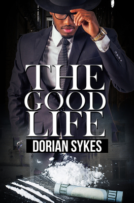 The Good Life (Sykes Dorian)(Mass Market Paperbound)