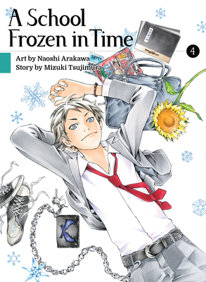 A School Frozen in Time, Volume 4 (Arakawa Naoshi)(Paperback)