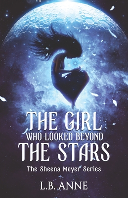 The Girl Who Looked Beyond The Stars (Anne L. B.)(Paperback)