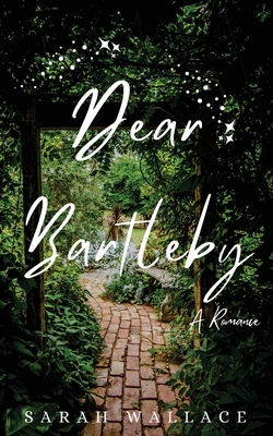Dear Bartleby: A Queer Fantasy Romance (Wallace Sarah)(Paperback)