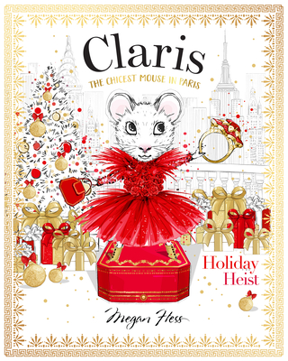 Claris: Holiday Heist: The Chicest Mouse in Paris (Hess Megan)(Pevná vazba)