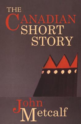 The Canadian Short Story (Metcalf John)(Paperback)