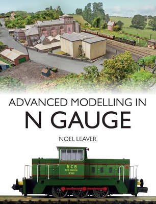 Advanced Modelling in N Gauge (Leaver Noel)(Paperback)