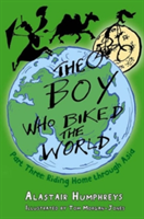 The Boy Who Biked the World: Part Three, 3: Riding Home Through Asia (Humphreys Alastair)(Paperback)