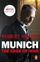 Munich - The Edge of War: Soon to be a major NETFLIX movie starring Jeremy Irons, George Mackay and Alex Jennings (Harris Robert)(Paperback / softback)