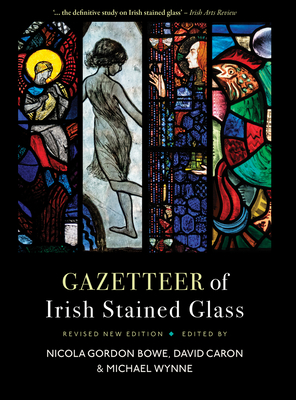 Gazetteer of Irish Stained Glass: Revised New Edition (Caron David)(Paperback)