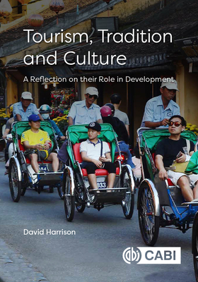 Tourism, Tradition and Culture: A Reflection on Their Role in Development (Harrison David)(Pevná vazba)