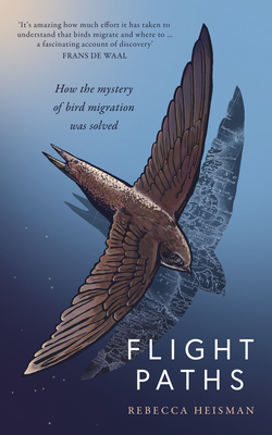 Flight Paths - How the mystery of bird migration was solved (Heisman Rebecca)(Pevná vazba)