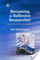 Becoming a Reflexive Researcher - Using Our Selves in Research (Etherington Kim)(Paperback)