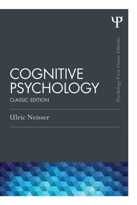 Cognitive Psychology: Classic Edition (Neisser Ulric)(Paperback)