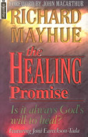 The Healing Promise: Is It Always God\'s Will to Heal? (Mayhue Richard)(Paperback)