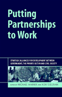 Putting Partnerships to Work - Strategic Alliances for Development between Government, the Private Sector and Civil Society(Pevná vazba)