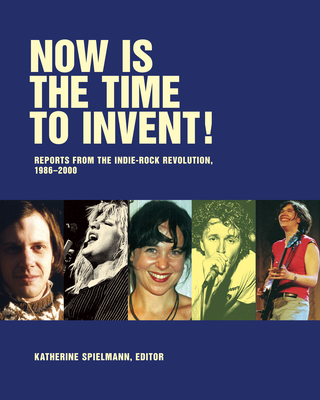 Now Is the Time to Invent! (Spielmann Katherine)(Paperback)