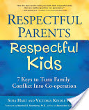 Respectful Parents, Respectful Kids: 7 Keys to Turn Family Conflict Into Co-Operation (Hart Sura)(Paperback)