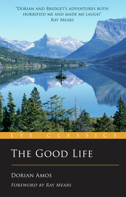 The Good Life (Amos Dorian)(Paperback)
