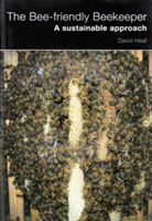 The Bee-Friendly Beekeeper (Heaf David)(Paperback)