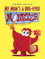 My Mum\'s a Bug-Eyed Monster (Rigden Andy)(Paperback / softback)