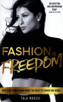Fashion Is Freedom - How a Girl from Tehran Broke the Rules to Change her World (Raassi Tala)(Paperback / softback)