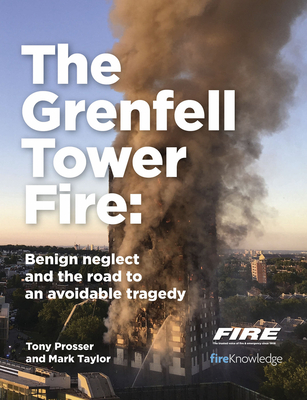 The Grenfell Tower Fire: Benign Neglect and the Road to an Avoidable Tragedy (Taylor Mark)(Paperback)