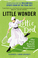 Little Wonder - Lottie Dod, the First Female Sports Superstar (Abramsky Sasha)(Paperback / softback)