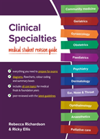 Clinical Specialties - Medical student revision guide (Richardson Rebecca (Junior Doctor Royal Derby Hospital Derby))(Paperback / softback)