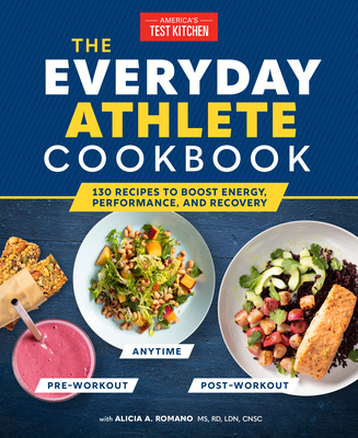 The Everyday Athlete Cookbook: 165 Recipes to Boost Energy, Performance, and Recovery (America\'s Test Kitchen)(Paperback)