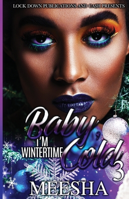 Baby, I\'m Wintertime Cold 3 (Meesha)(Paperback)