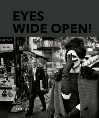 Eyes Wide Open! 100 Years of Leica Photography (Koetzle Hans-Michael)(Pevná vazba)