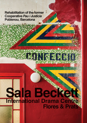 Flores & Prats: Sala Beckett: International Drama Centre (Flores &. Prats)(Paperback)