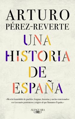 Una Historia de Espaa / A History of Spain (Perez-Reverte Arturo)(Pevná vazba)