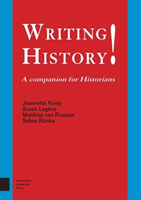 Writing History!: A Companion for Historians (Kamp Jeannette)(Paperback)
