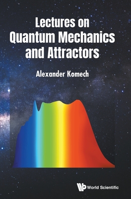 Lectures on Quantum Mechanics and Attractors (Komech Alexander)(Pevná vazba)