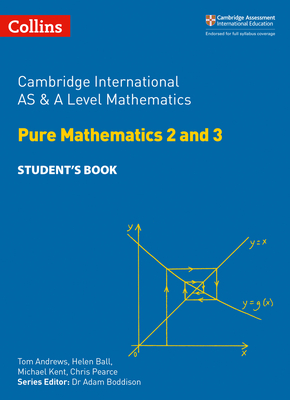 Cambridge International as and a Level Mathematics Pure Mathematics 2 and 3 Student Book (Ball Helen)(Paperback)
