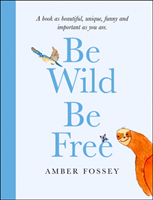 Be Wild, Be Free (Fossey Amber)(Twarda)