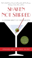 Shaken Not Stirred: A Celebration of the Martini (Miller Anistatia R.)(Paperback)