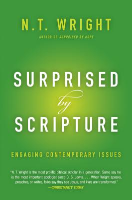 Surprised by Scripture: Engaging Contemporary Issues (Wright N. T.)(Paperback)