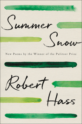 Summer Snow: New Poems (Hass Robert)(Paperback)