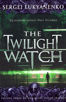 Twilight Watch - (Night Watch 3) (Lukyanenko Sergei)(Paperback / softback)