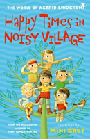 Happy Times in Noisy Village (Lindgren Astrid)(Paperback / softback)