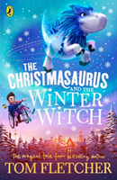 Christmasaurus and the Winter Witch (Fletcher Tom)(Paperback / softback)
