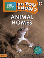 Animal Homes - BBC Earth Do You Know...? Level 2 (Ladybird)(Paperback)