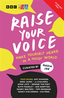 Raise Your Voice - Make Yourself Heard in a Noisy World (Jae Nadia)(Paperback / softback)