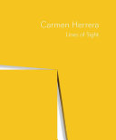 Carmen Herrera: Lines of Sight (Miller Dana)(Pevná vazba)