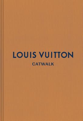 Louis Vuitton: The Complete Fashion Collections (Ellison Jo)(Pevná vazba)