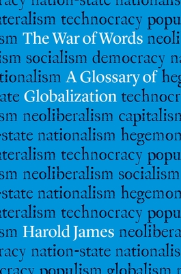 The War of Words: A Glossary of Globalization (James Harold)(Pevná vazba)